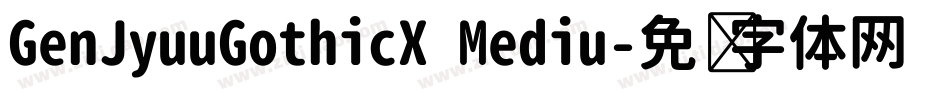 GenJyuuGothicX Mediu字体转换